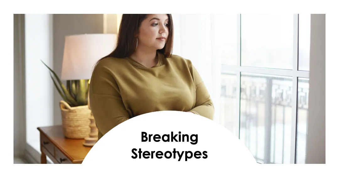 Breaking Stereotypes